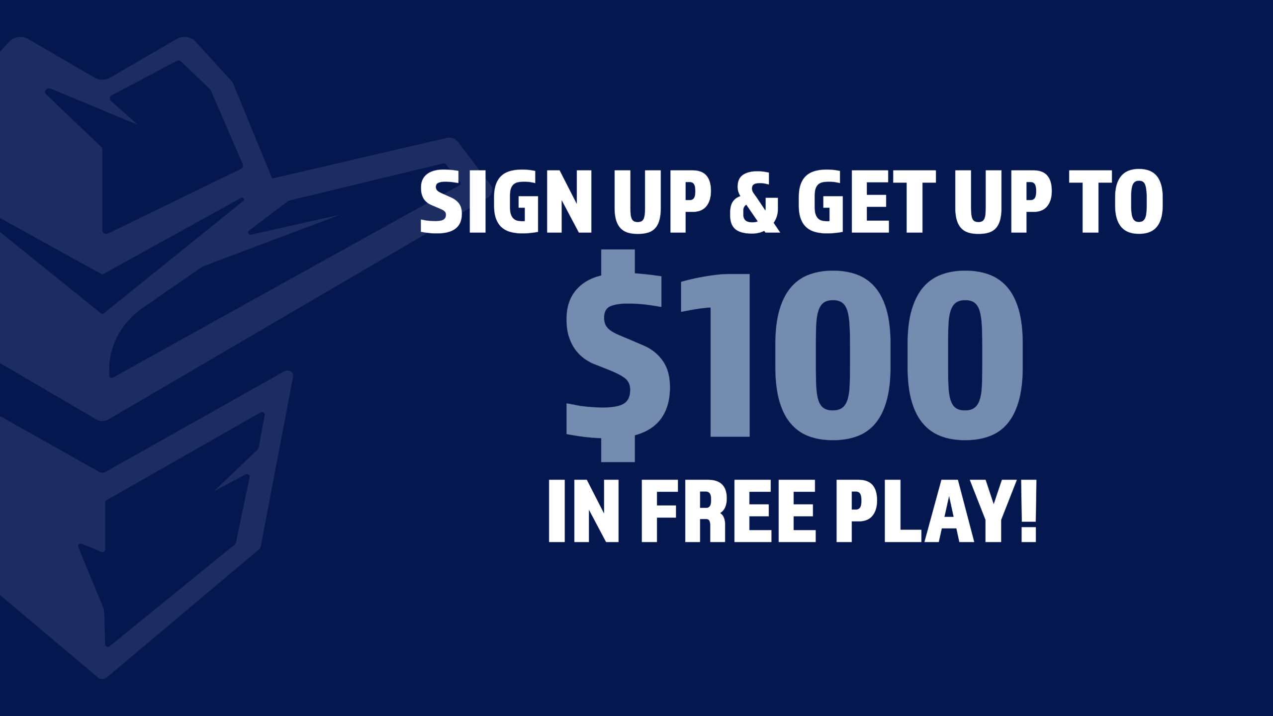Sign up and get up to $100 in free play.