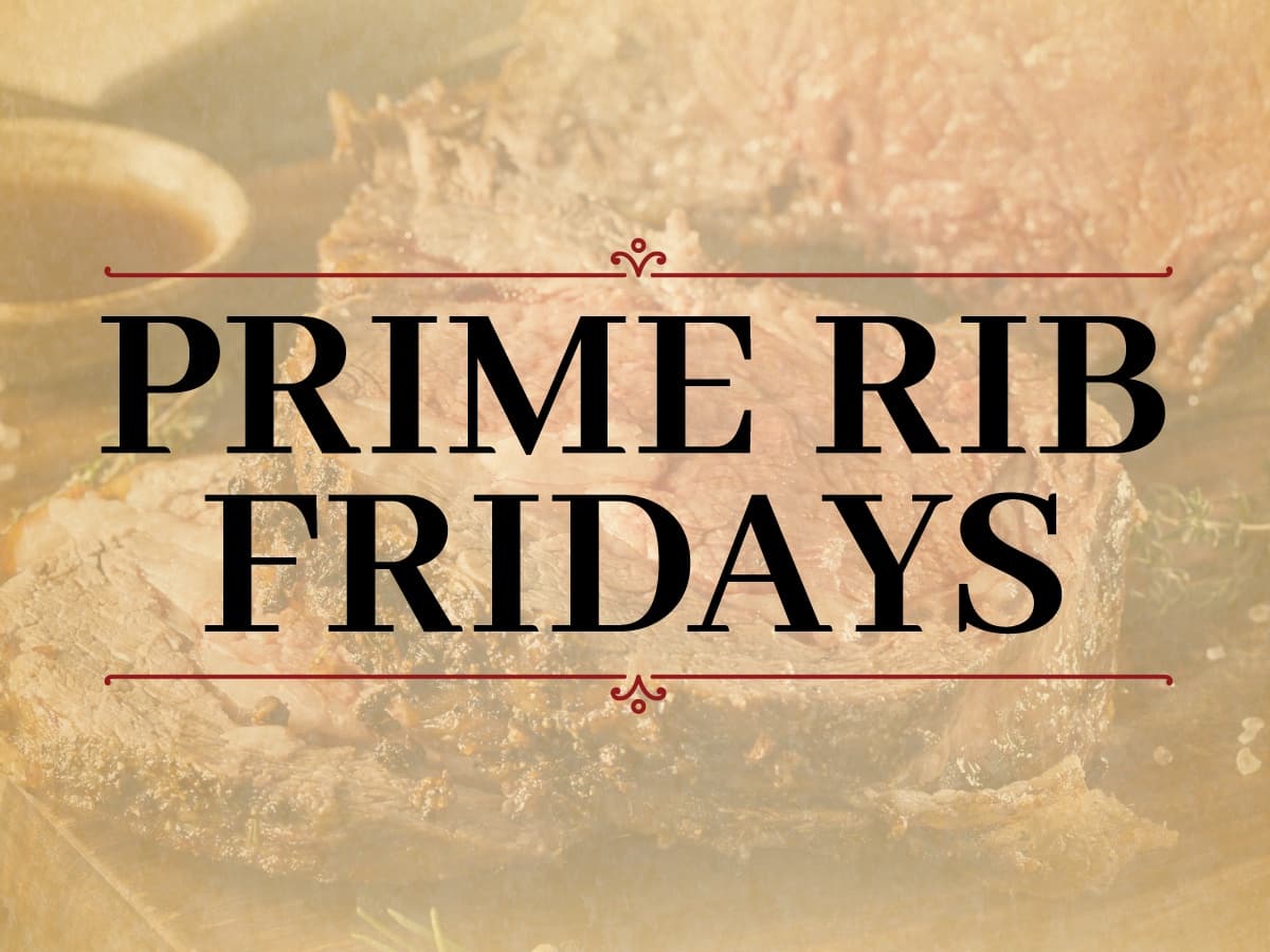 Prime Rib Fridays