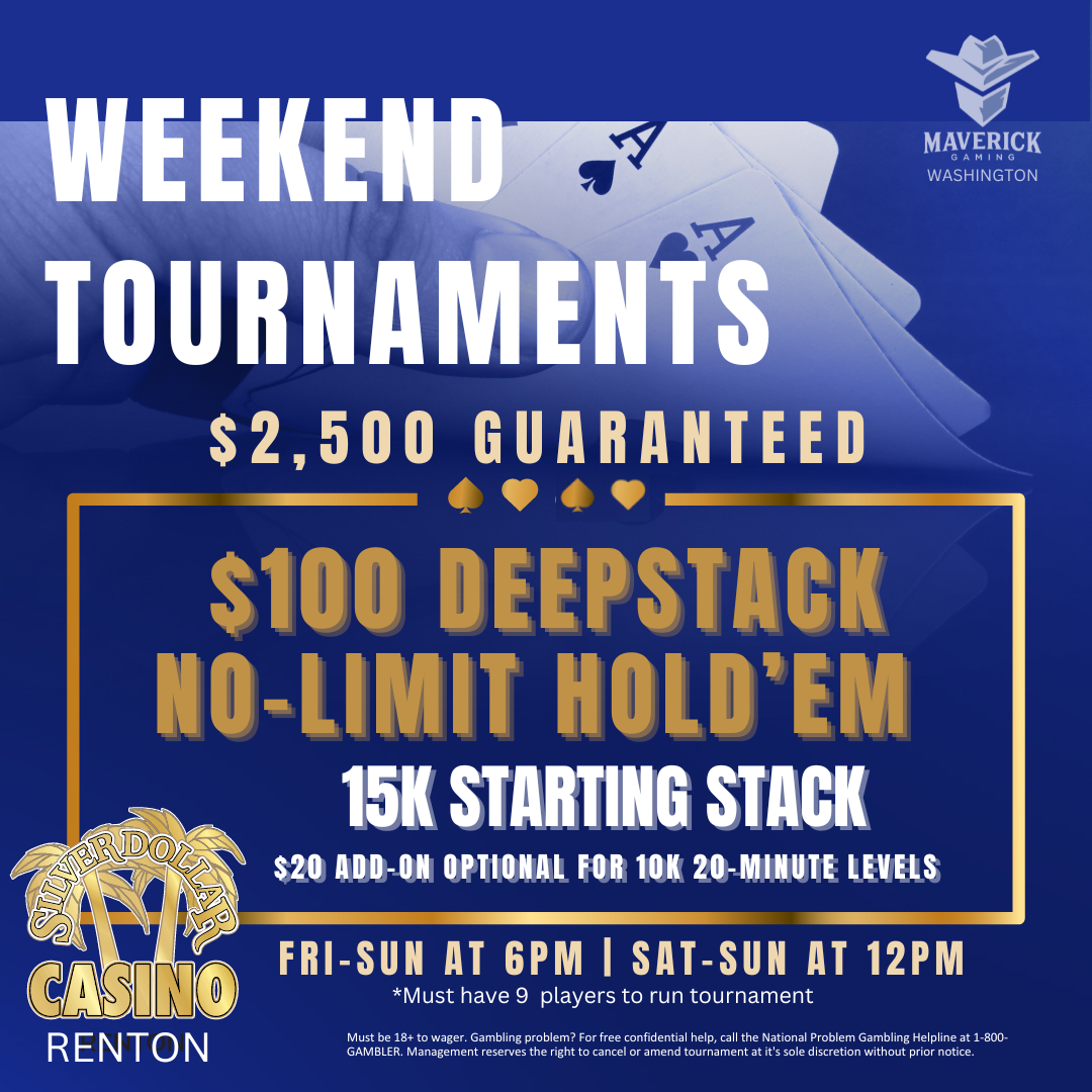 Silver Dollar Casino Renton | Weekly Weekend $100 Deepstack Poker Tournaments