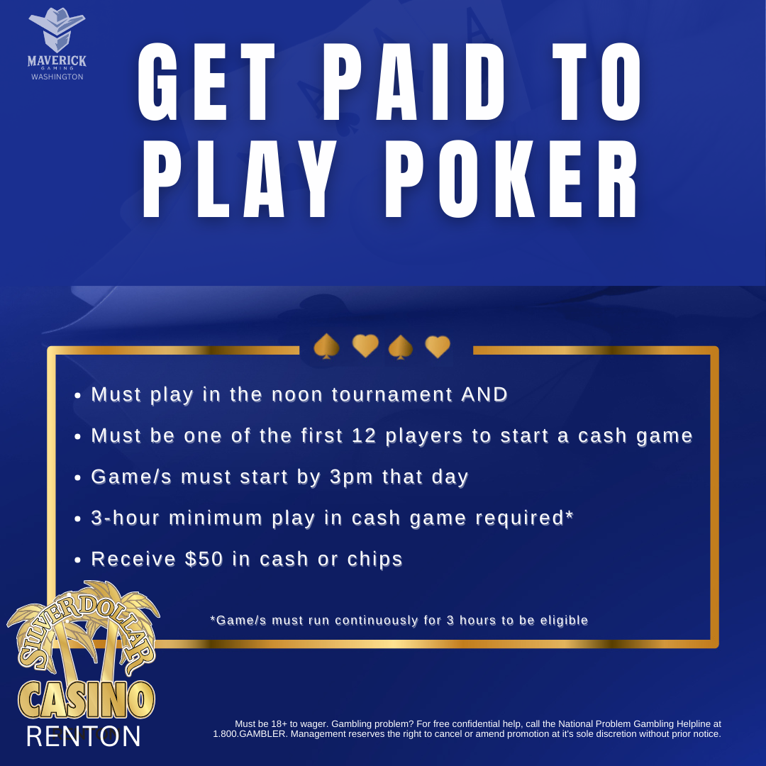 Get Paid to Play Poker at Silver Dollar Casino Renton, Washington | Play and get $50 in chips