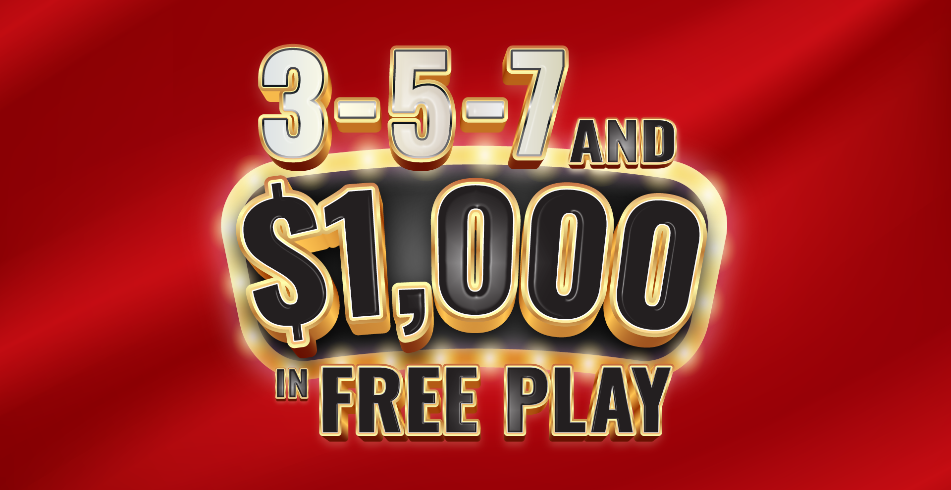 Riverside Casino Tukwila | 3-5-7 and $1,000 in Free Play