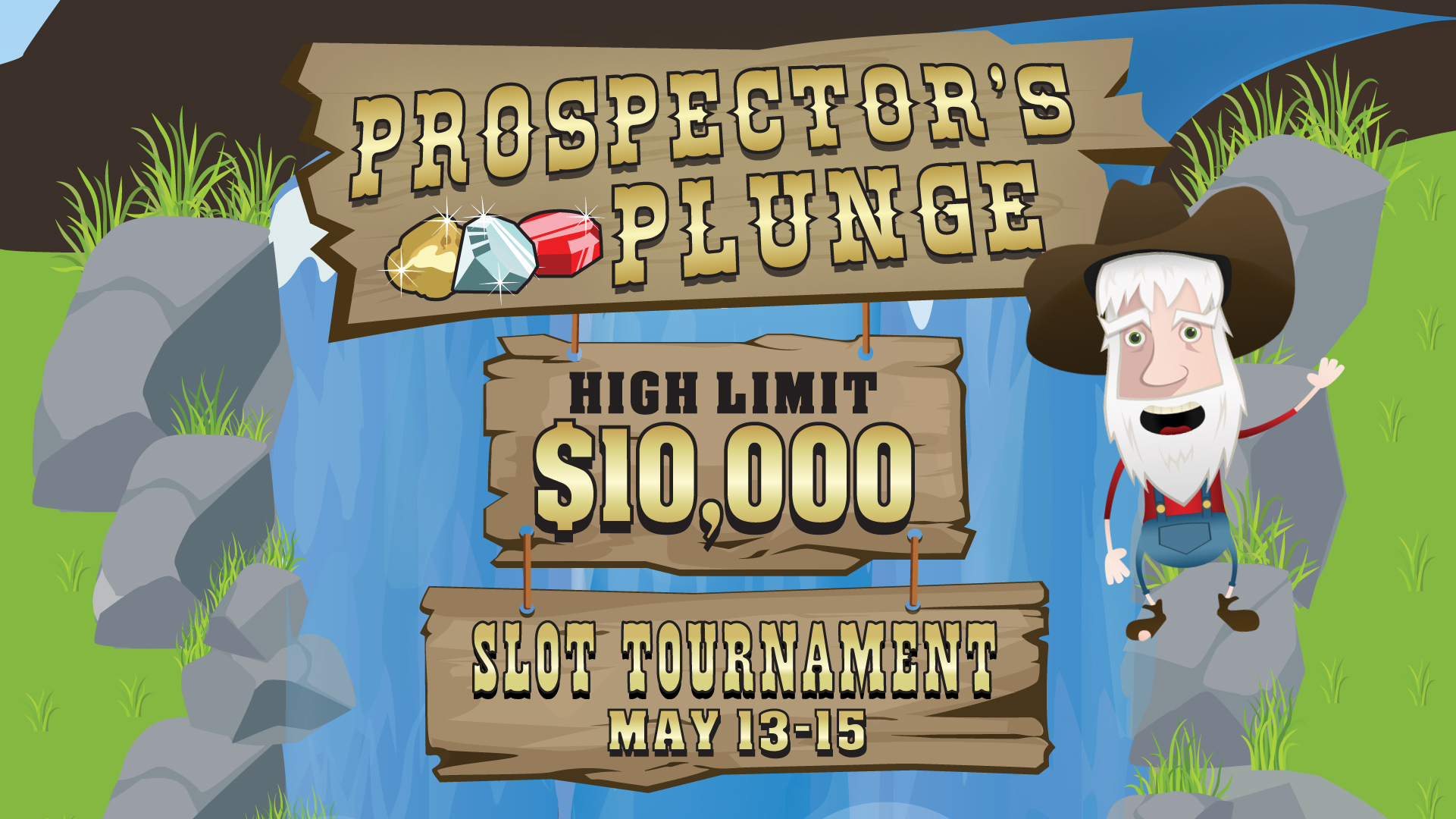 High Limit Prospector's Plunge_