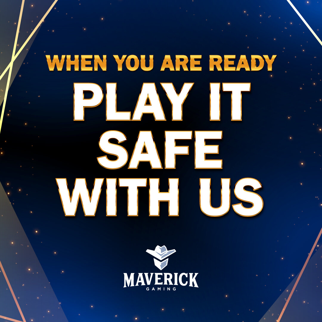 When you are ready. Play it safe with us. 